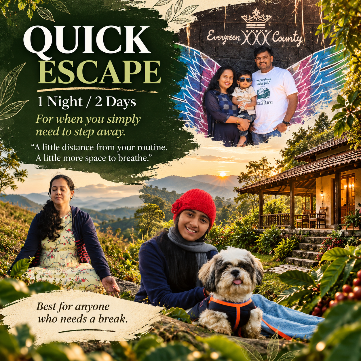 Quick Escape — 1 Night / 2 Days. For when you simply need to step away. A little distance from your routine. A little more space to breathe.